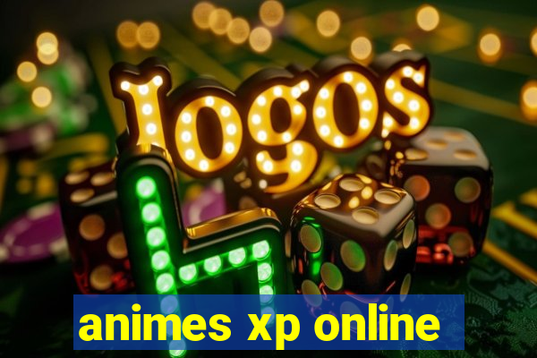 animes xp online